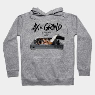 AX To Grind (No Background) Hoodie